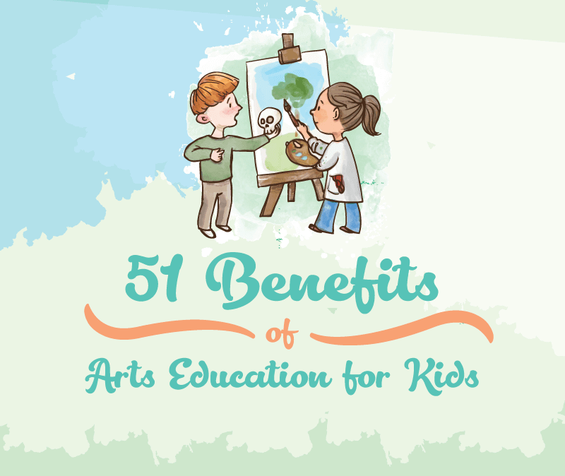 51 benefits of arts education for children and young people A New