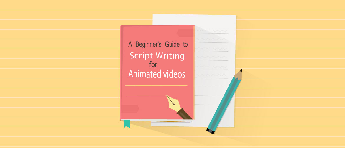 Script Writing For Animated Videos A Beginner S Guide Video Making And