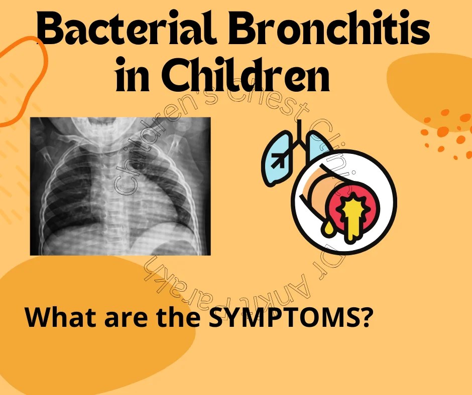 Bacterial bronchitis in children! Dr. Ankit Parakh