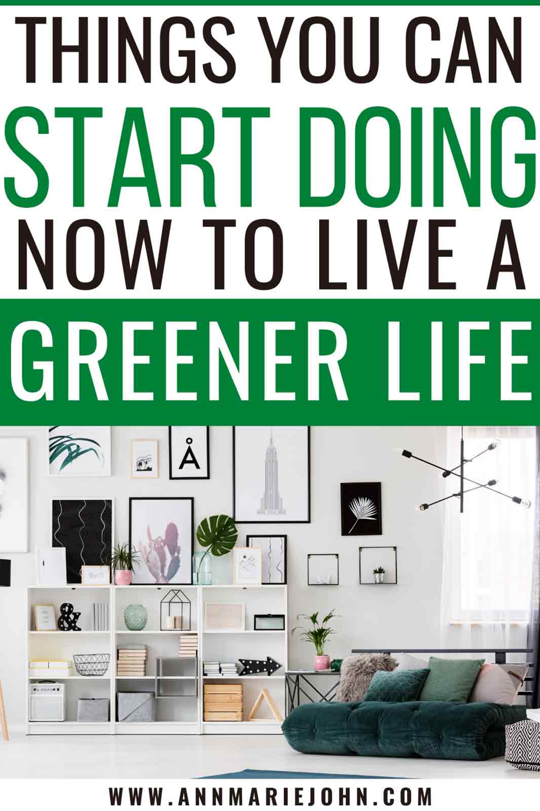 Things You Can Start Doing Now to Live a Greener Life AnnMarie John(04)