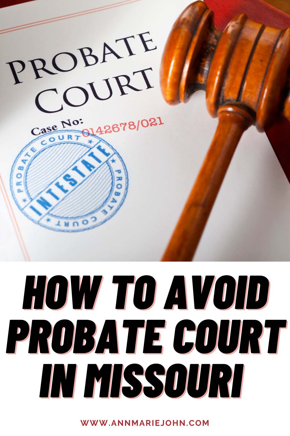 How to Avoid Probate Court in Missouri AnnMarie John