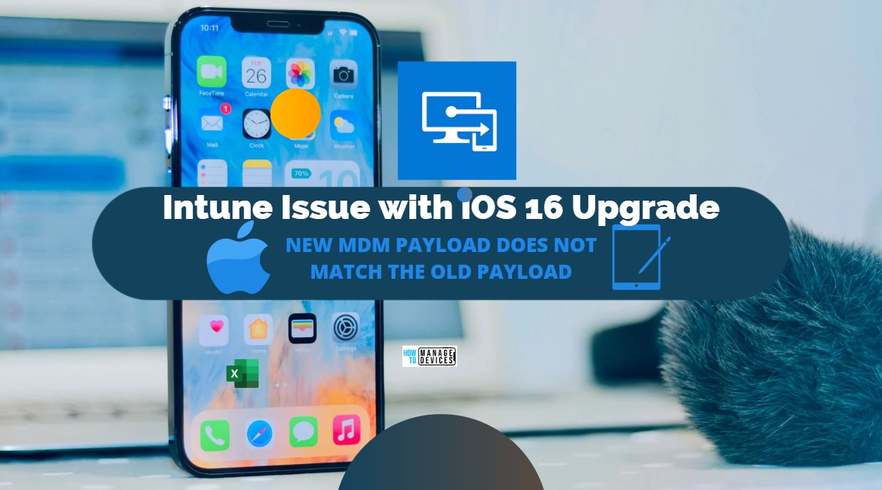 Intune Issue With IOS 16 Upgrade New MDM Payload Does Not Match The Old