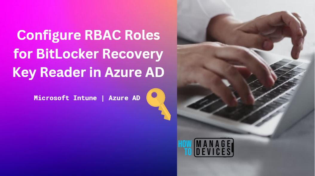 Configure RBAC Roles For BitLocker Recovery Key Reader In Azure AD HTMD