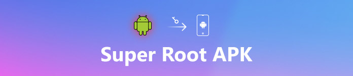 La guía completa de Super Root APK para rootear dispositivos Android