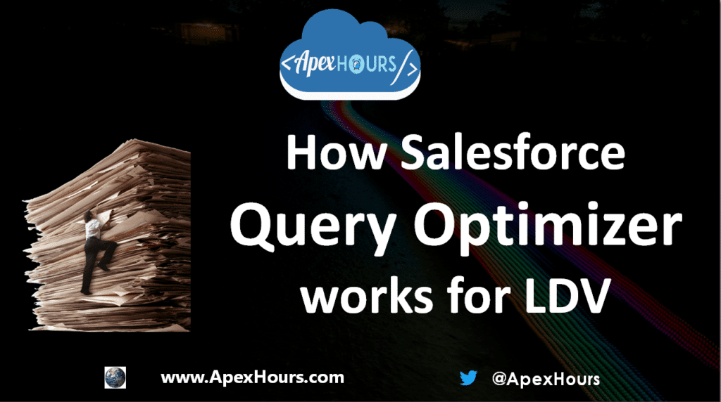 How Salesforce Query Optimizer works for LDV Apex Hours