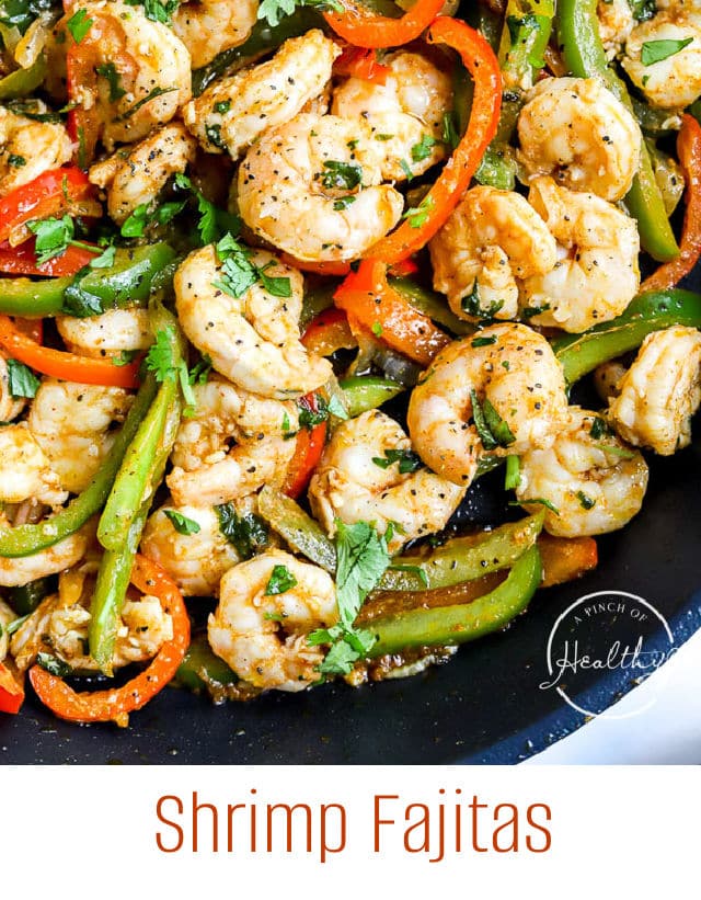 Easy Shrimp Fajitas Recipe A Pinch of Healthy