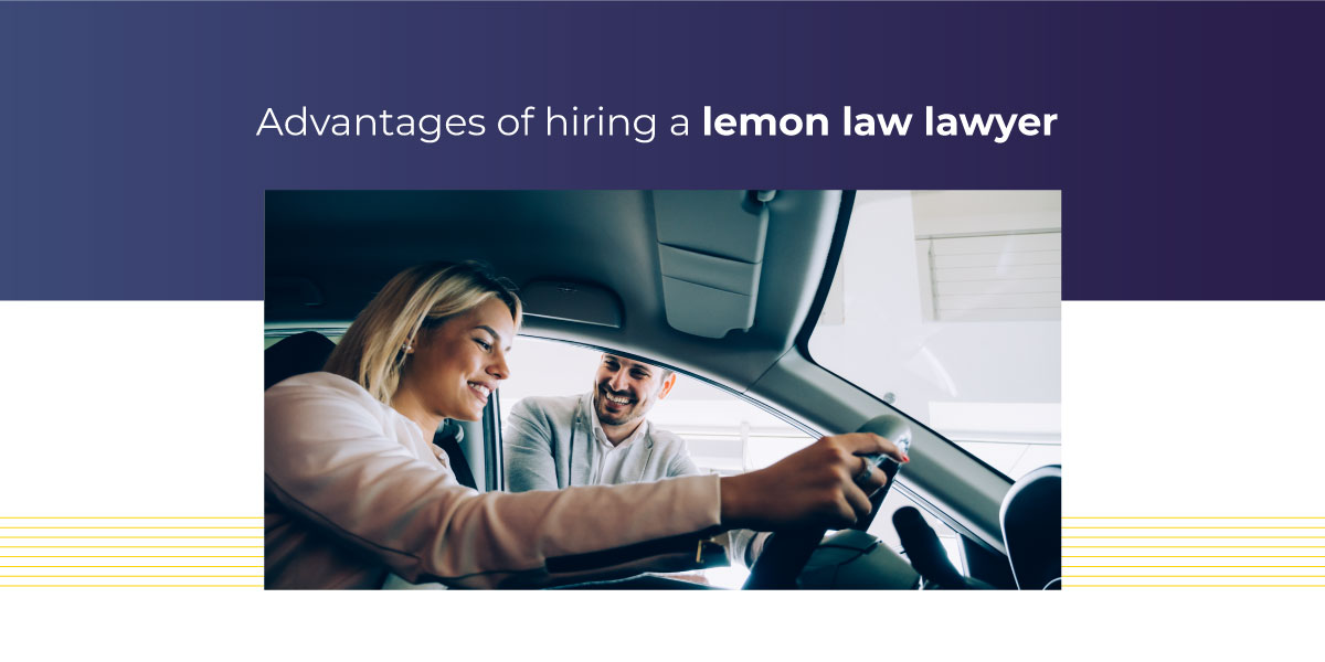 Advantages of Hiring a Lemon Law Lawyer Appearance Attorney
