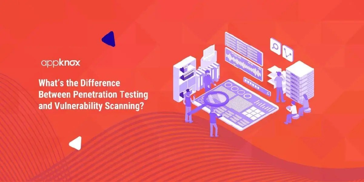 The Difference Between Pen Testing & Vulnerability Scanning