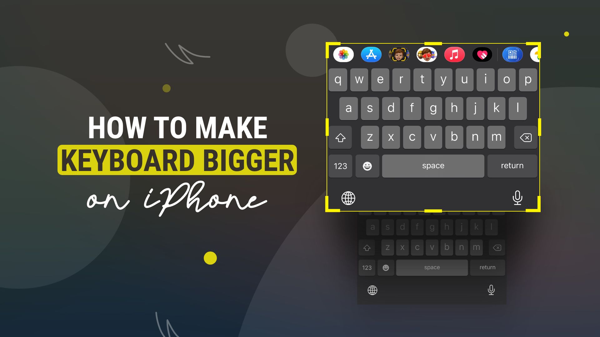 How to Make Keyboard Bigger on iPhone Applavia