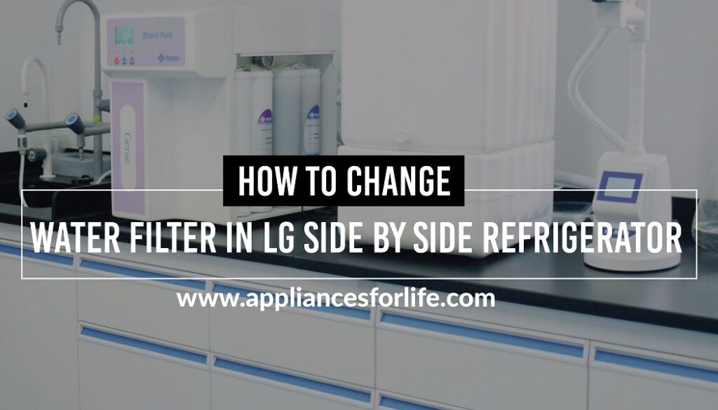 How to Change Water Filter in LG SidebySide Refrigerator Appliances