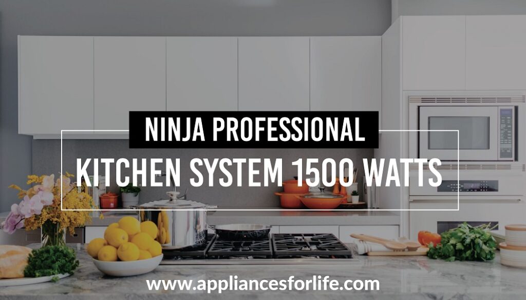 Ninja Professional Kitchen System 1500 Watts Appliances For Life