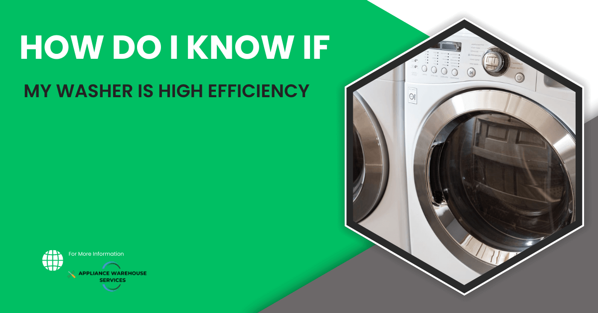 How Do I Know If My Washer Is High Efficiency