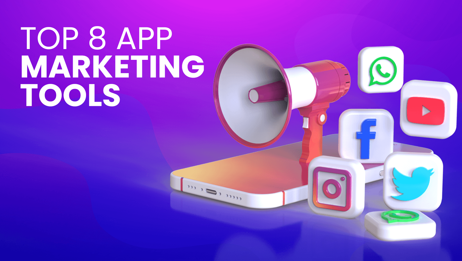 Top 8 app marketing tools Mobile app advertising Apprient