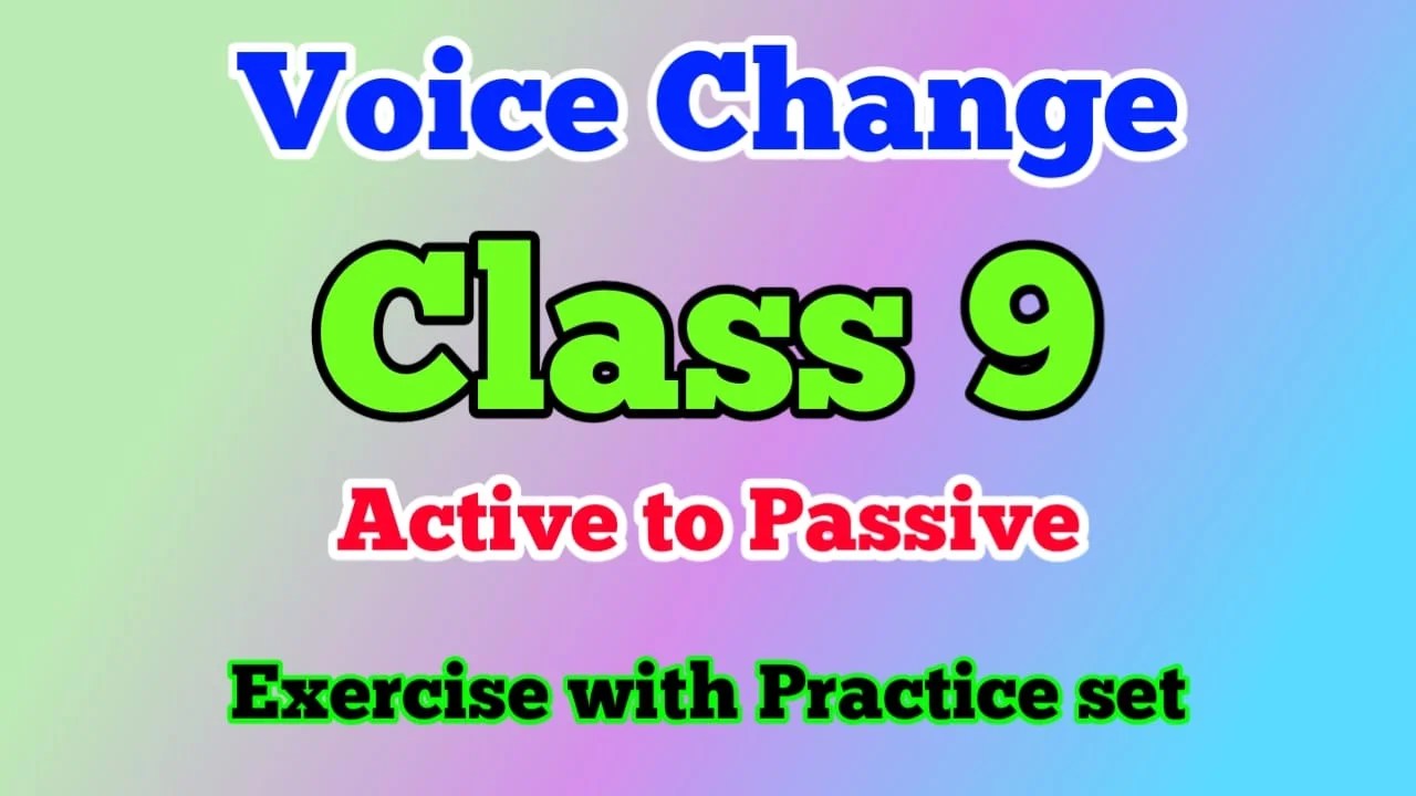 Voice Change Class 9 Exercise With Answers