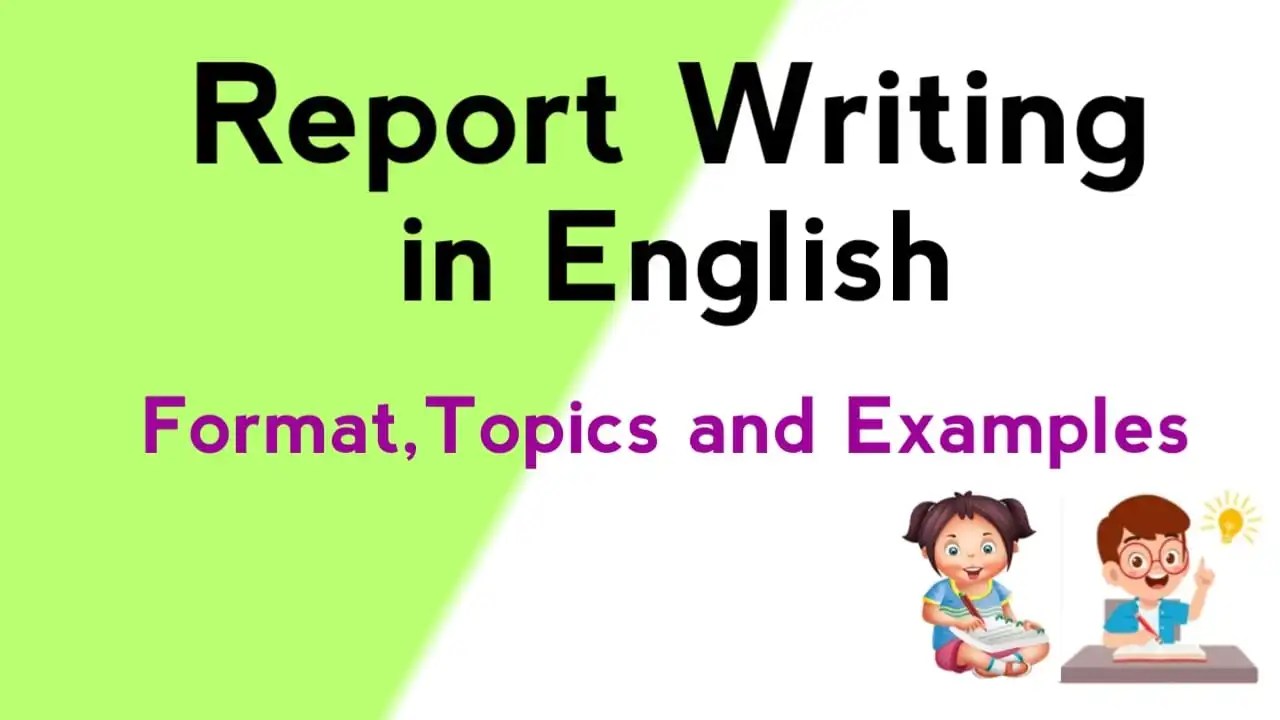 Report Writing Format, Topics, and Examples