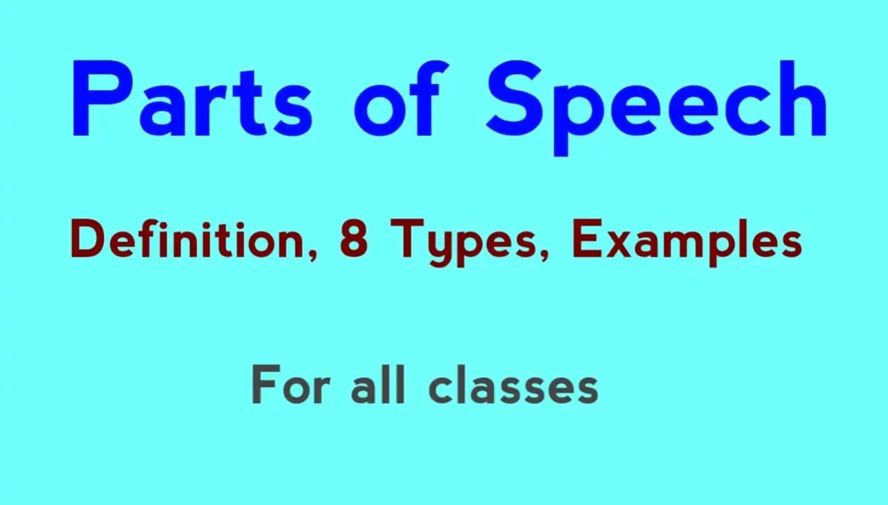 Parts of Speech Definition, (8)Types, Examples