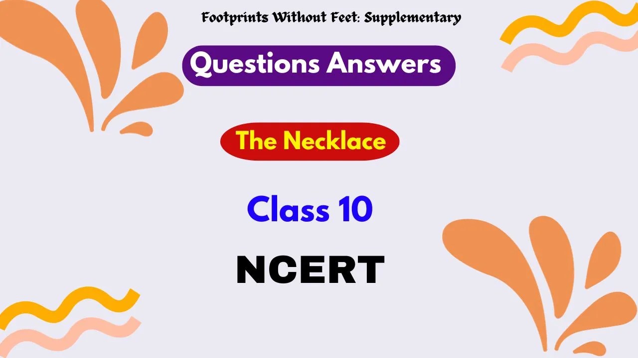 The Necklace Class 10 Question and Answer 2024