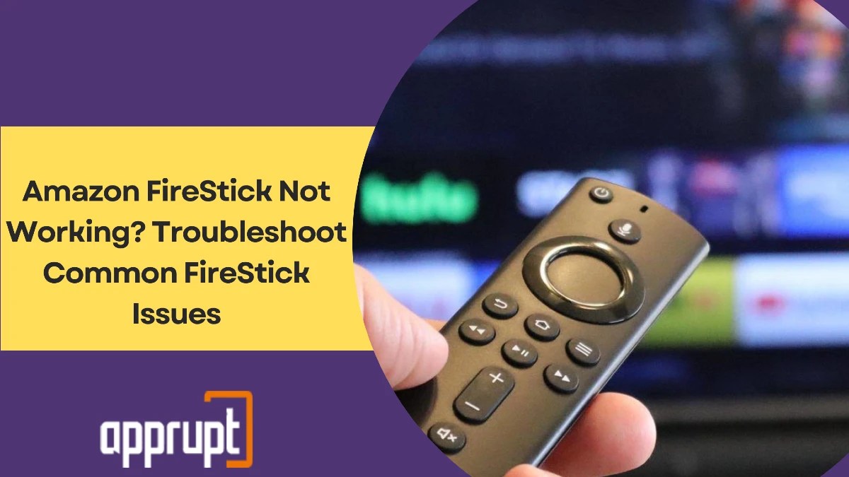 Amazon FireStick Not Working? Troubleshoot Common FireStick Issues