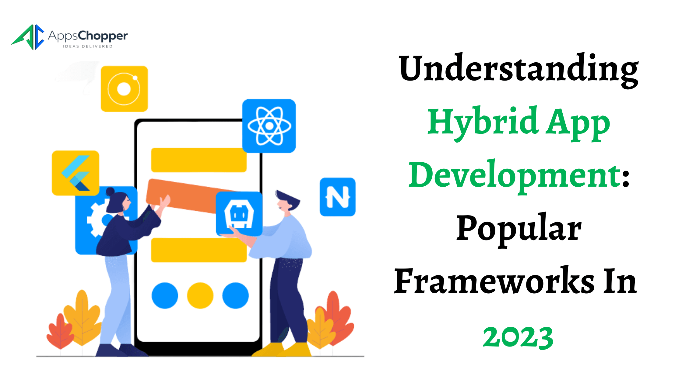 What is Hybrid App Development and its Popular Framework?
