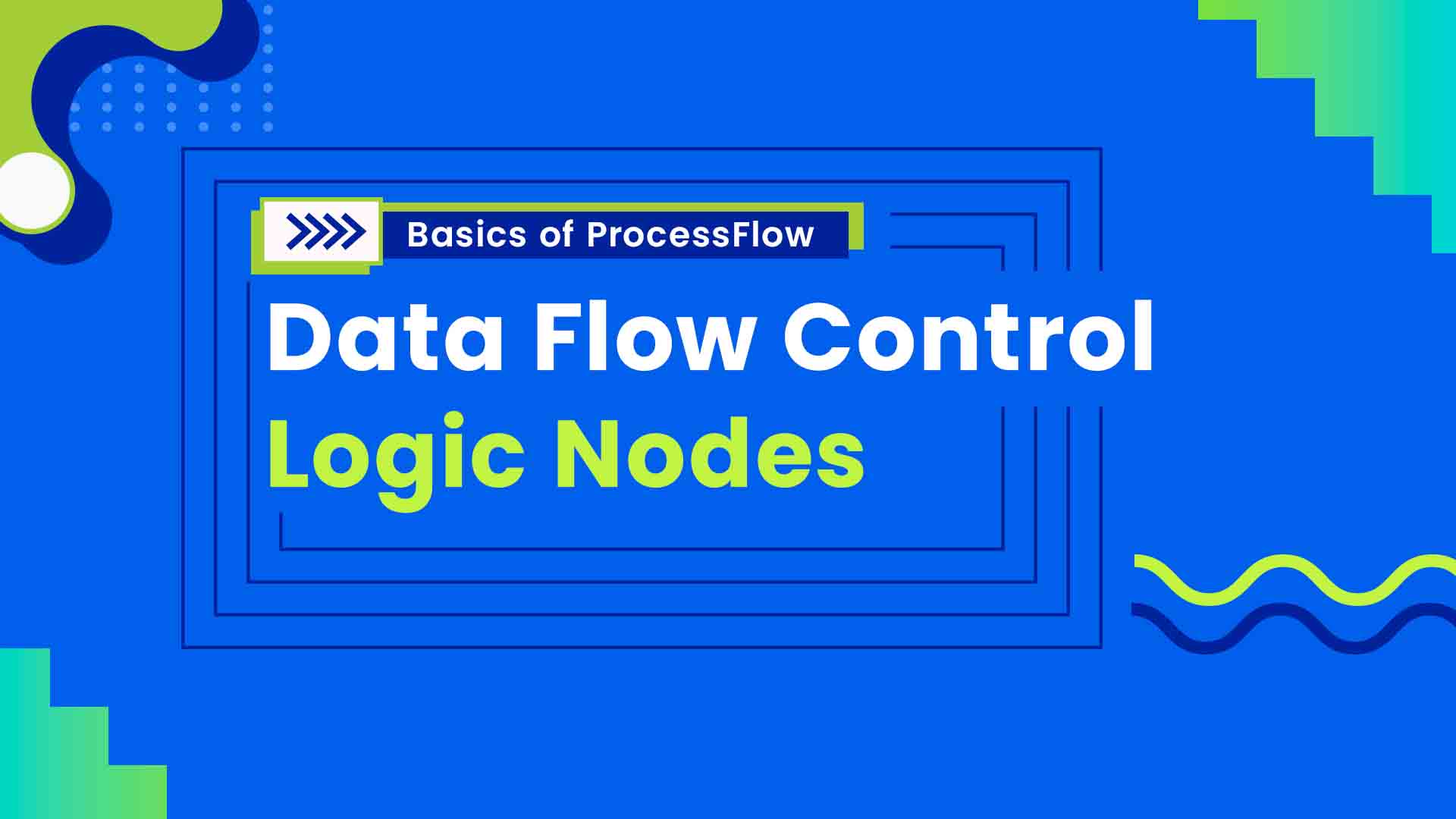 APPSeCONNECT Courses Module 3 Process Flow Basics