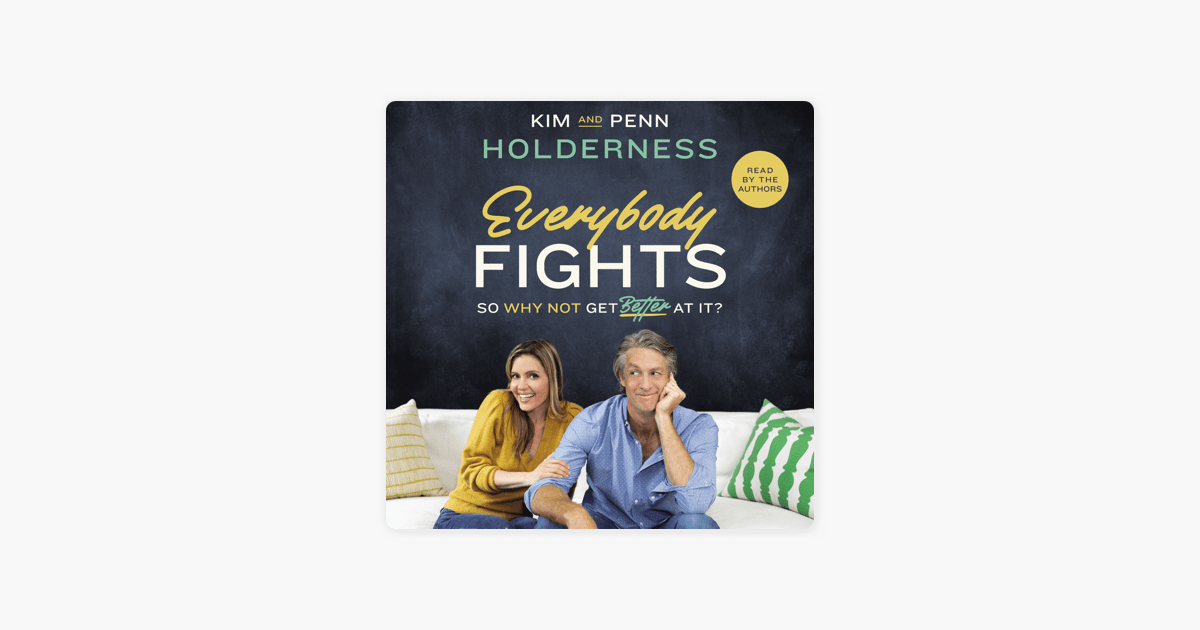Everybody Fights Kim Holderness & Penn Holderness