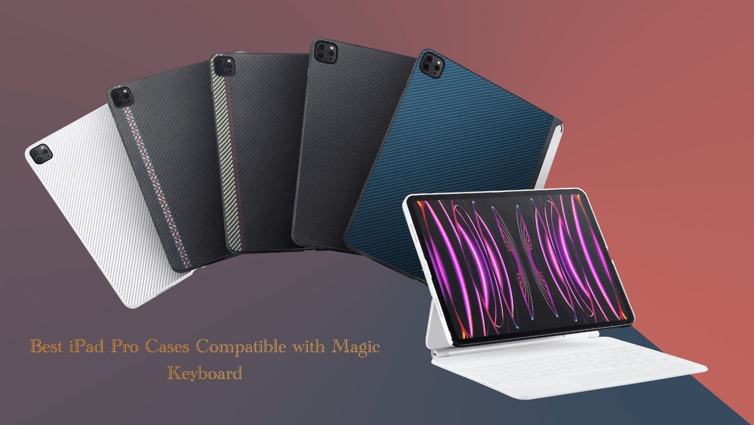 7 Best iPad Pro Cases Compatible with Magic Keyboard appsntips