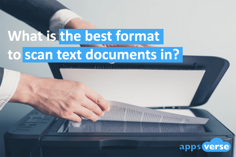 What is the best format to scan text documents in? What is the best format to scan text documents in?