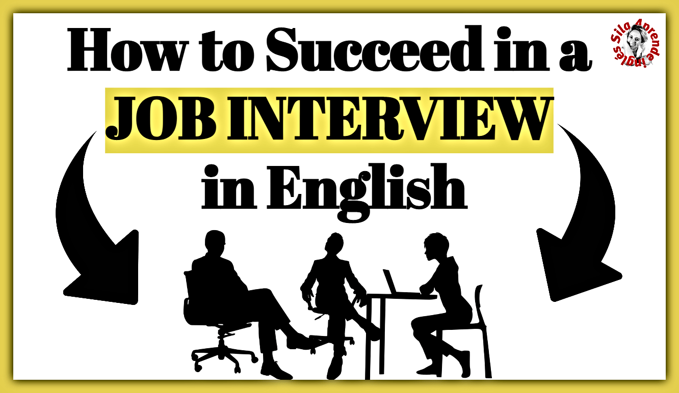 How to succeed in a job interview in english aprende ingl s sila