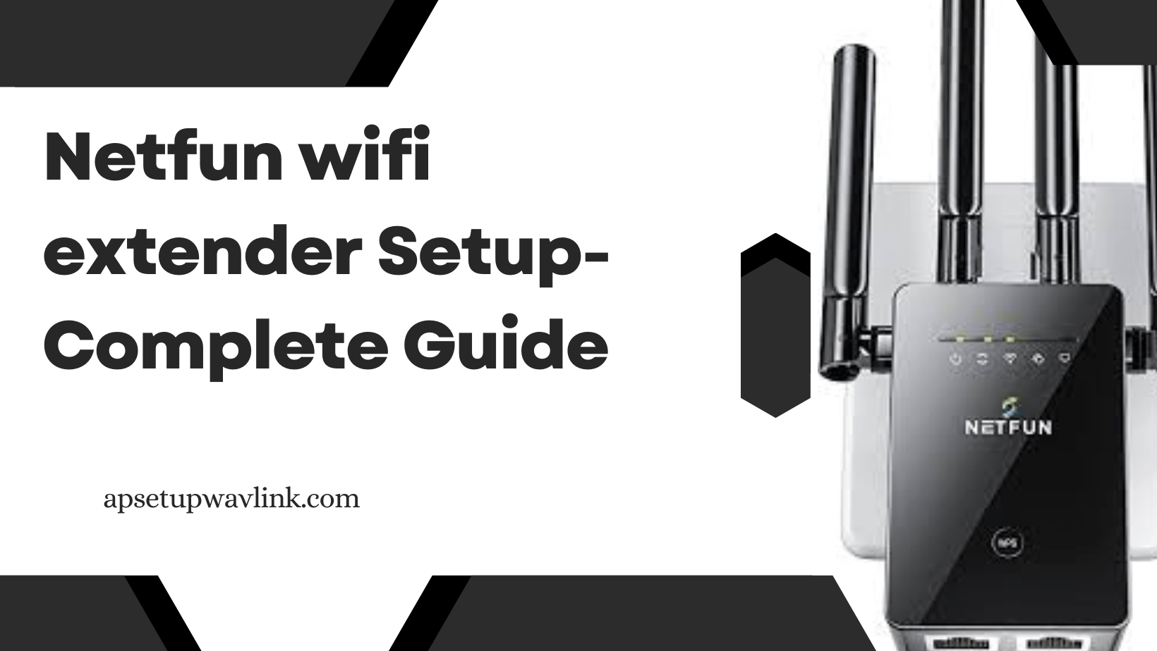 Netfun WiFi extender setup Complete Guide