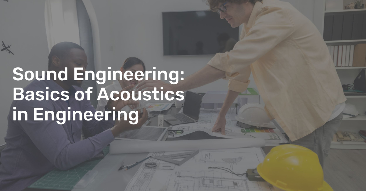 Sound Engineering Basics of Acoustics in Engineering