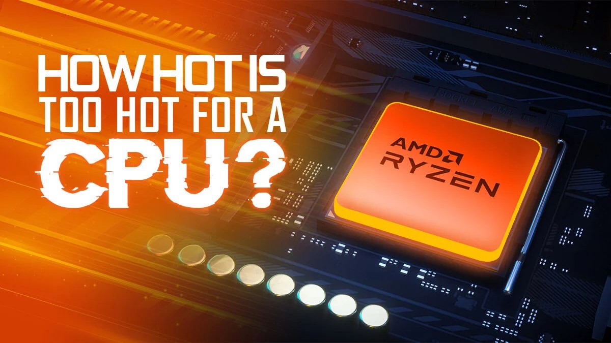 How Hot Is It Too Hot For a CPU? Full Guide on How to Control Temperature of CPU