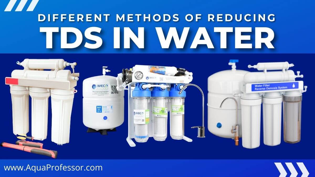 How To Reduce TDS In Water 3 Practical Solutions (2024) Aqua Professor