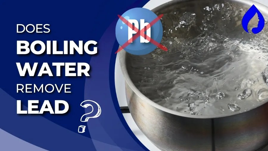 Does Boiling Water Remove Lead? (Read Before Believing)