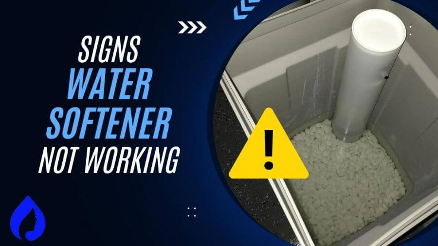 9 Signs Your Water Softener Isn't Working (+Solutions)
