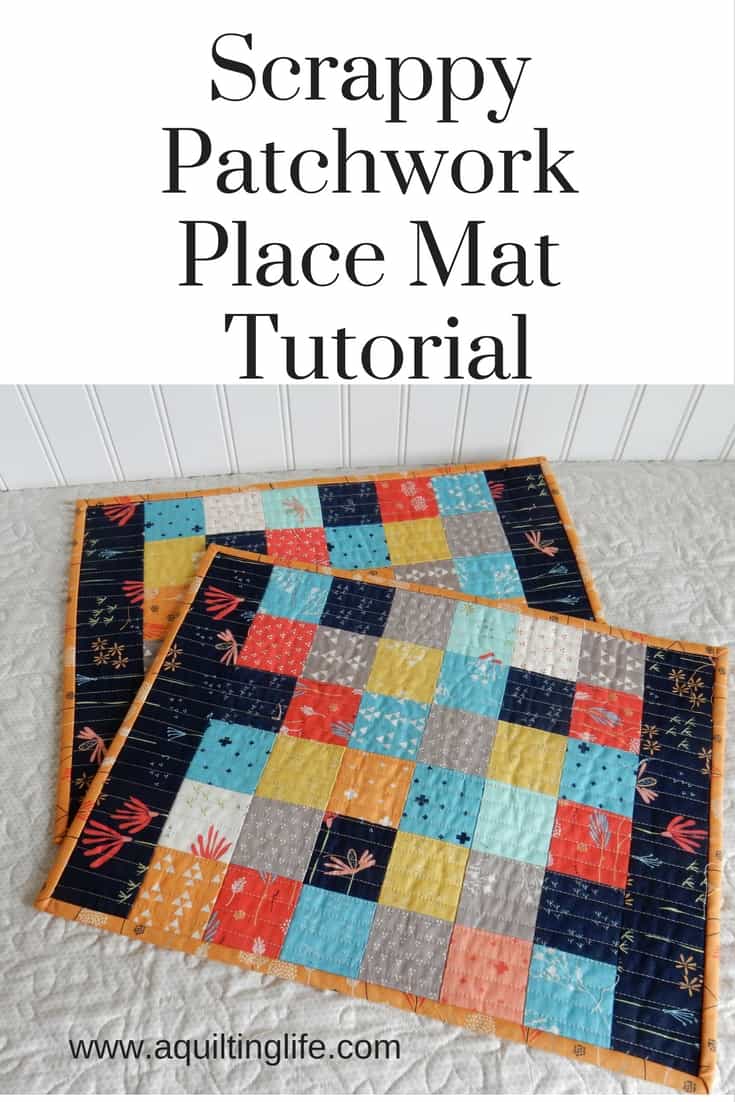 Scrappy Patchwork Place Mat Tutorial A Quilting Life