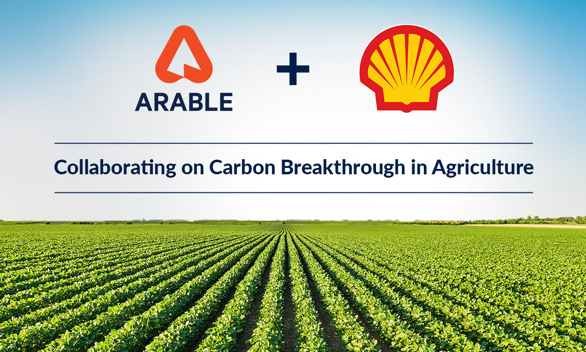 Arable and Shell Collaborate on Carbon Breakthrough in Agriculture Arable
