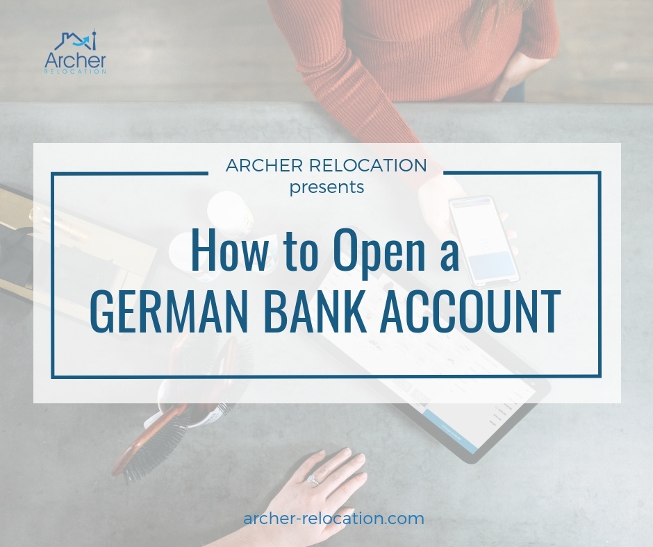 German Bank Account How do I open one? Archer Relocation