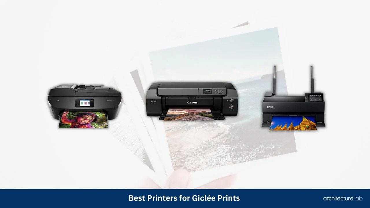 9 Best Printer For Giclee Prints & Archival Prints Reviews & Buying Guide