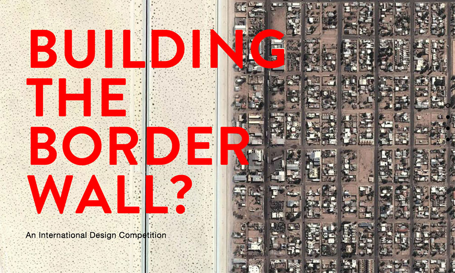 Designing the Border Wall?