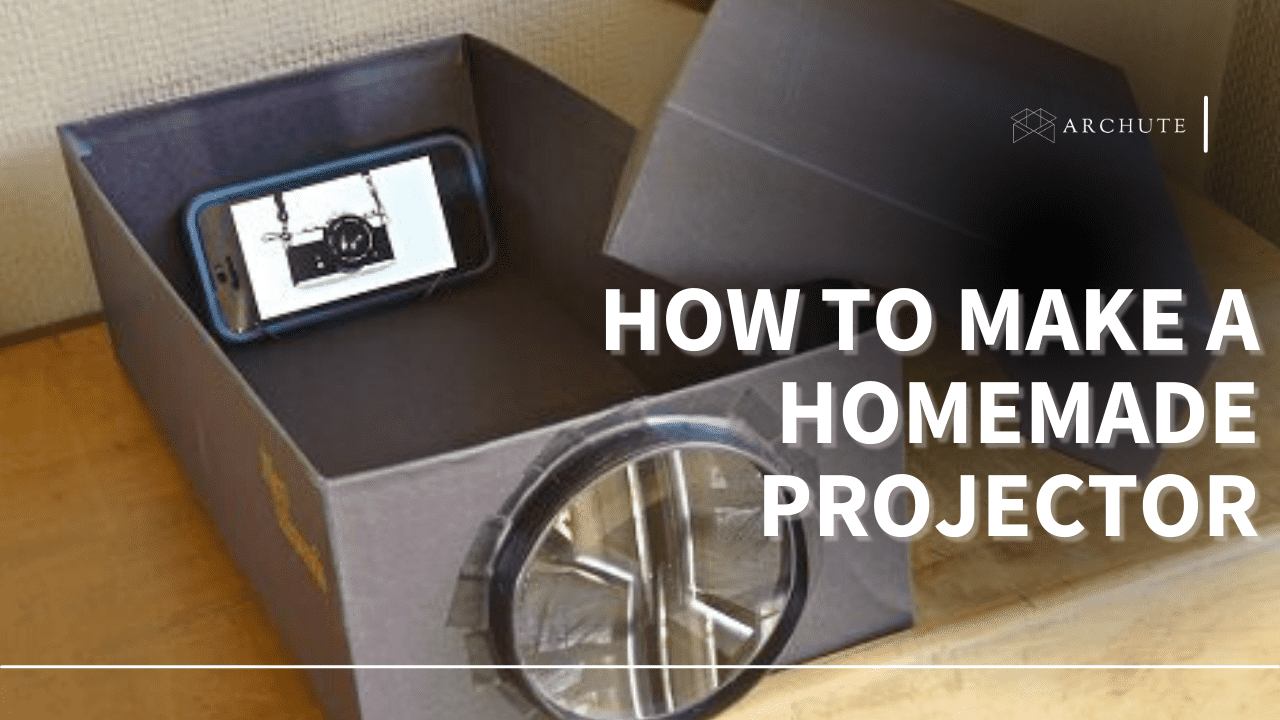 How to Make a Homemade Projector (StepbyStep Guide) Archute