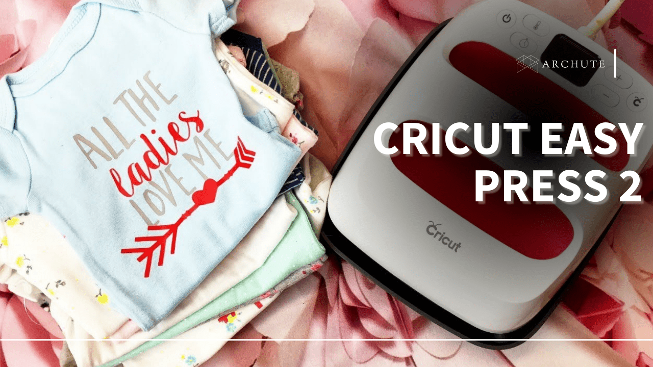 Cricut Easy Press 2 for Professional IronOn Results Archute