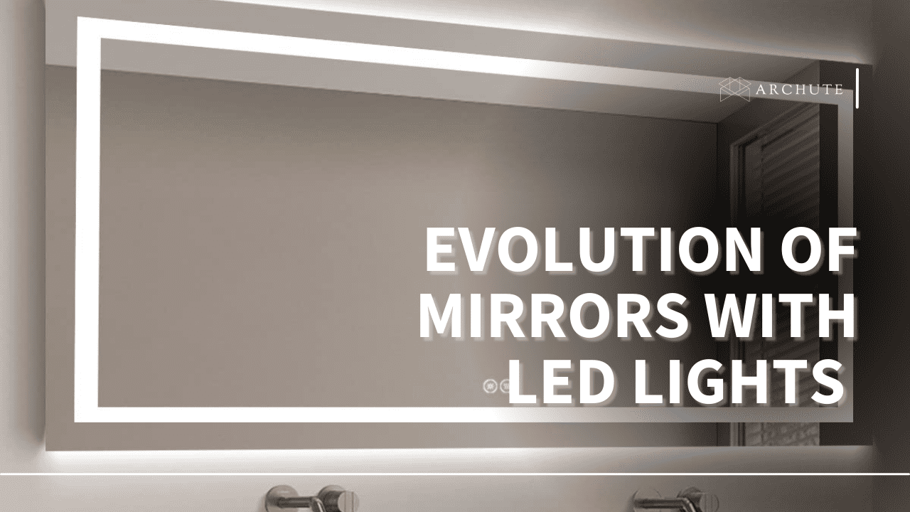 Evolution and Advancements in the Development of Mirrors with LED