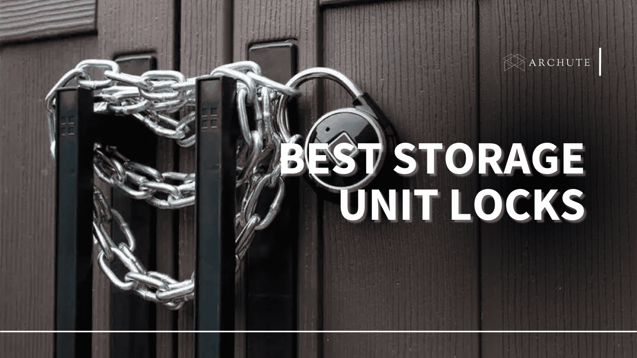 5 Best Storage Unit Locks for Your Storage Units Archute