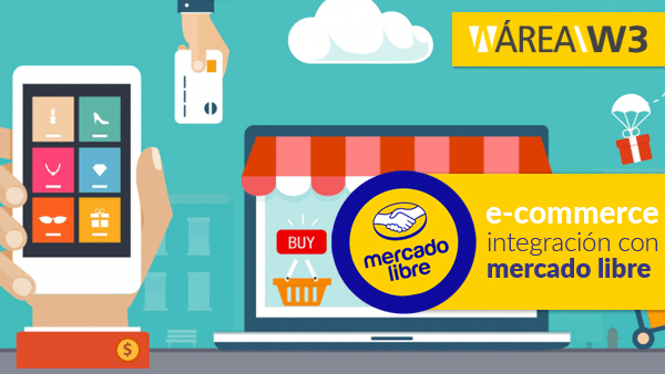 Integrar Tu Tienda Online Vía La Api De Mercado Libre | Área W3