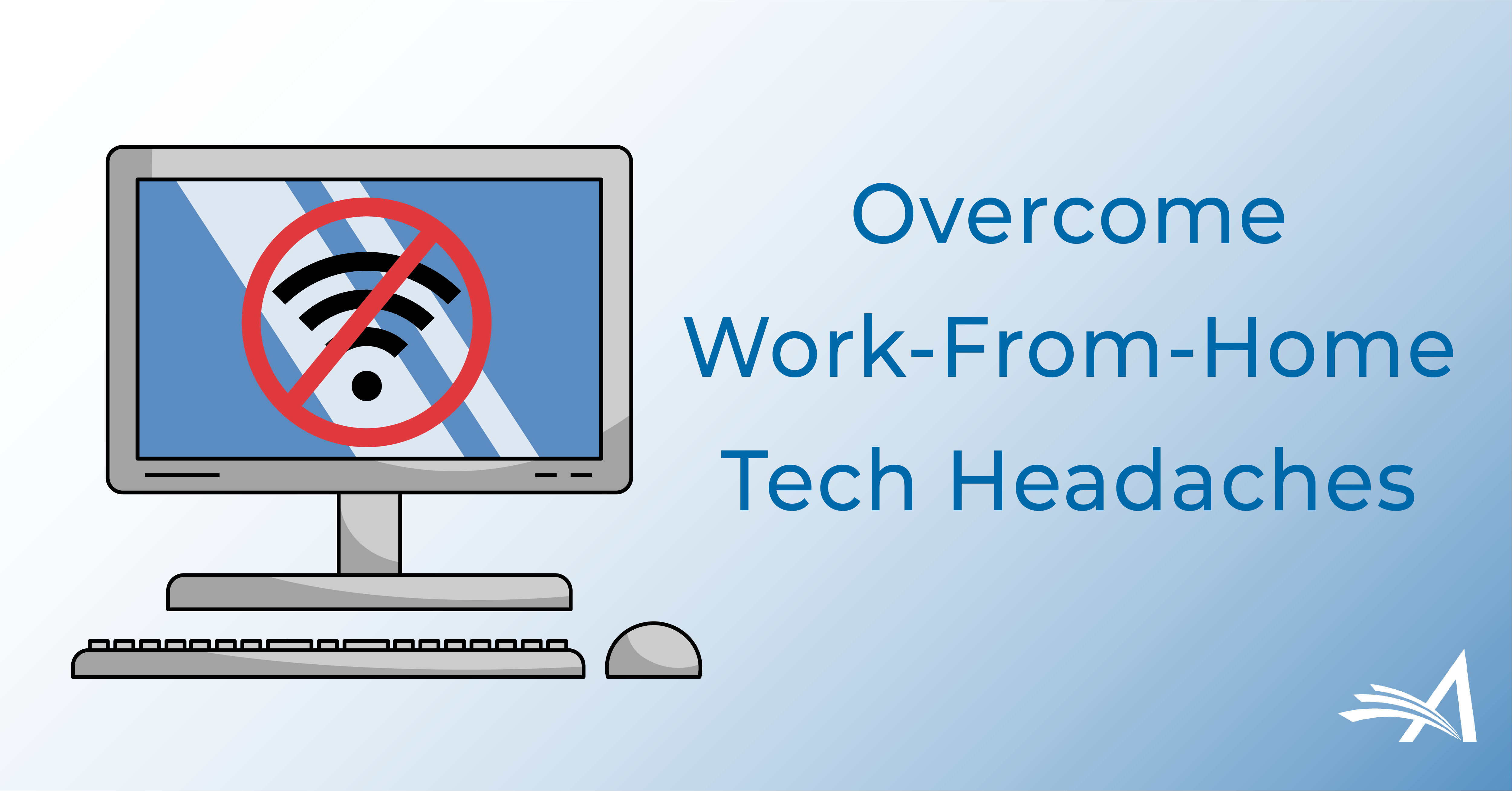 How to the Tech Headaches that Come with Working from Home