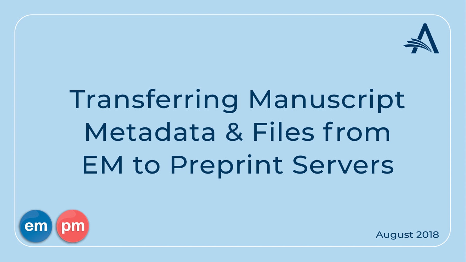 Transferring Manuscript Metadata and Files to Preprint Servers Aries