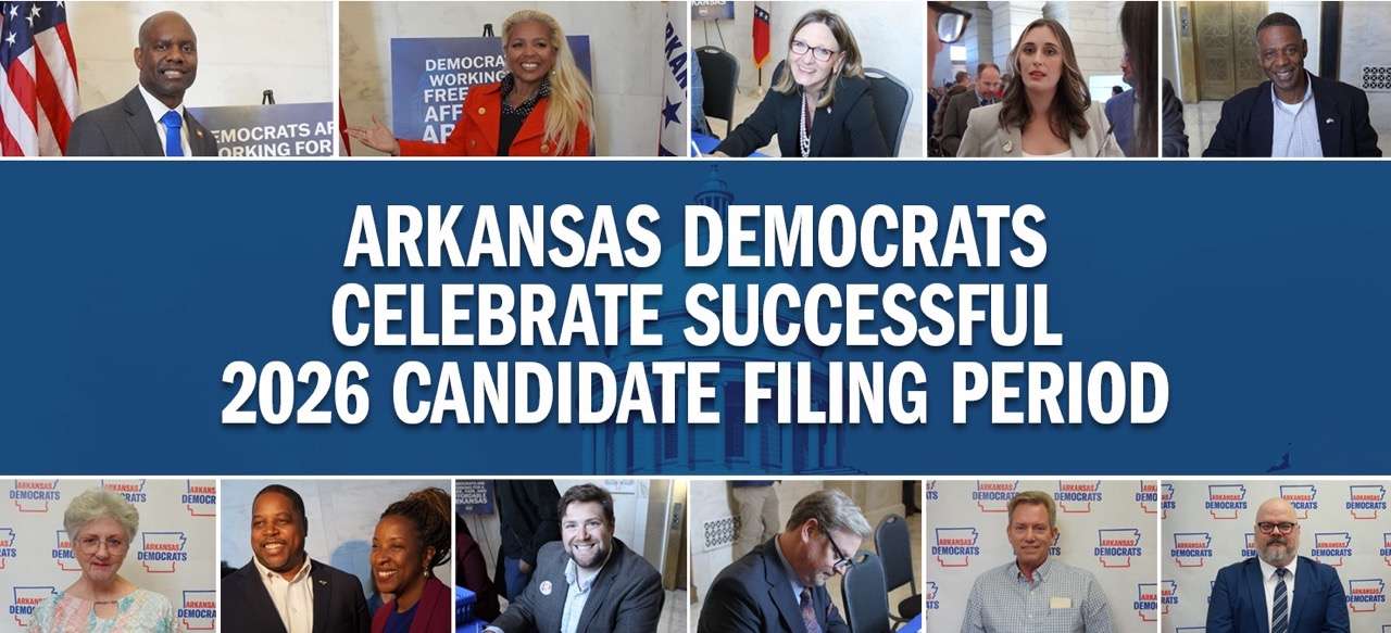 Arkansas Democrats Celebrate Successful 2026 Candidate Filing Period