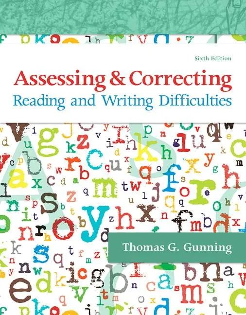 Assessing and Correcting Reading and Writing Difficulties6th edition