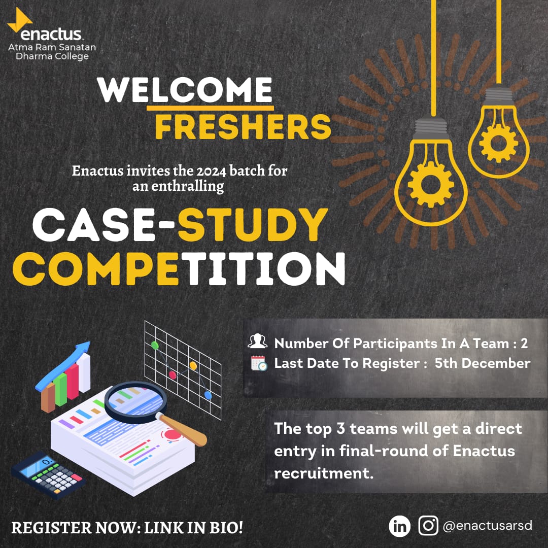 Case Study Competition by Enactus ARSD Atma Ram Sanatan Dharma College