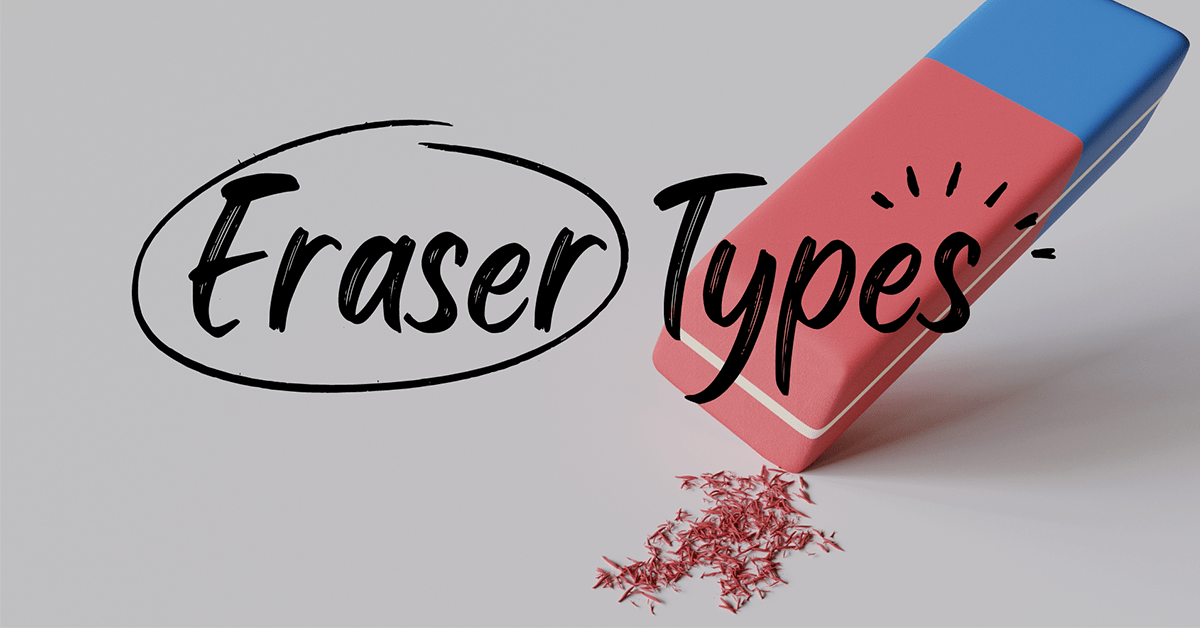 Eraser Types for Drawing A Complete Guide